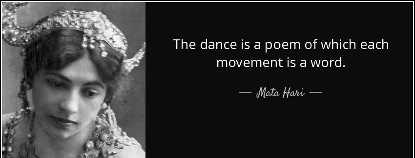 quote the dance is a poem of which each movement is a word mata hari Quotes