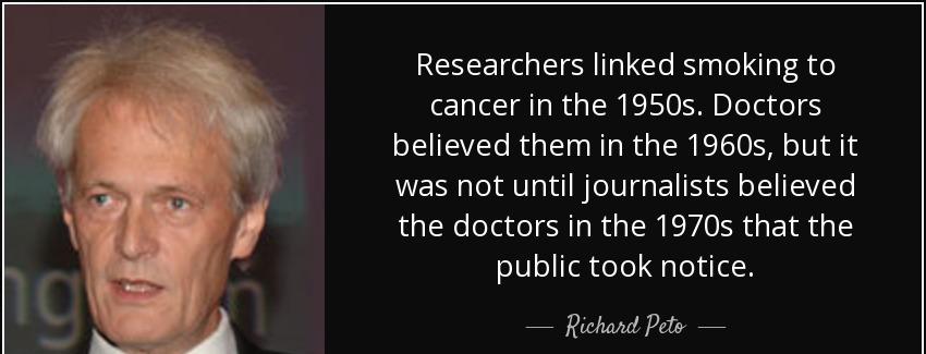 quote researchers linked smoking to cancer in the 1950s doctors believed them in the 1960s richard peto Quotes