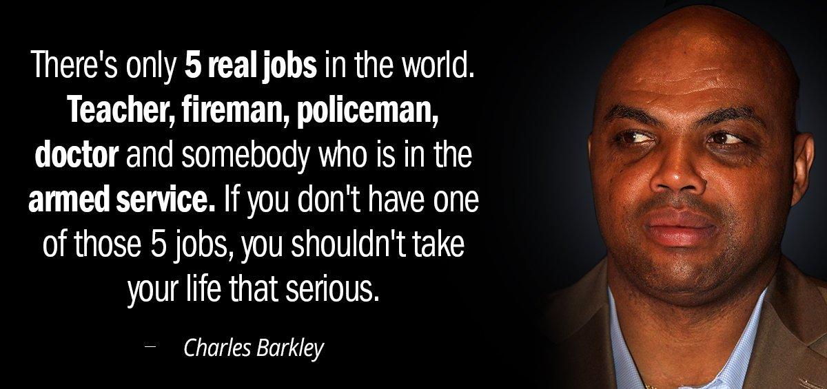 Quotation Charles Barkley There s only 5 real jobs in the world Teacher Quotes