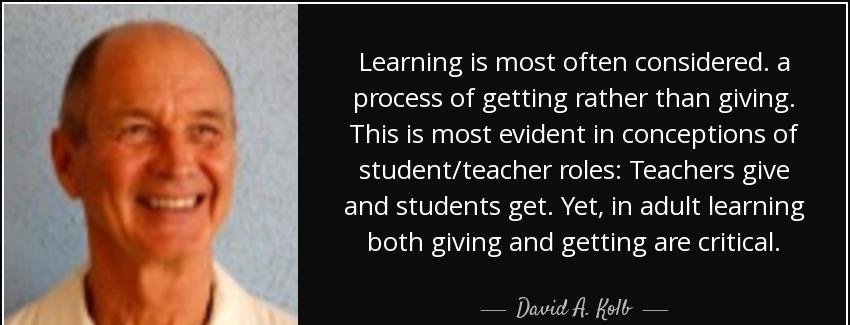 quote learning is most often considered a process of getting rather than giving this is most david a kolb Quotes