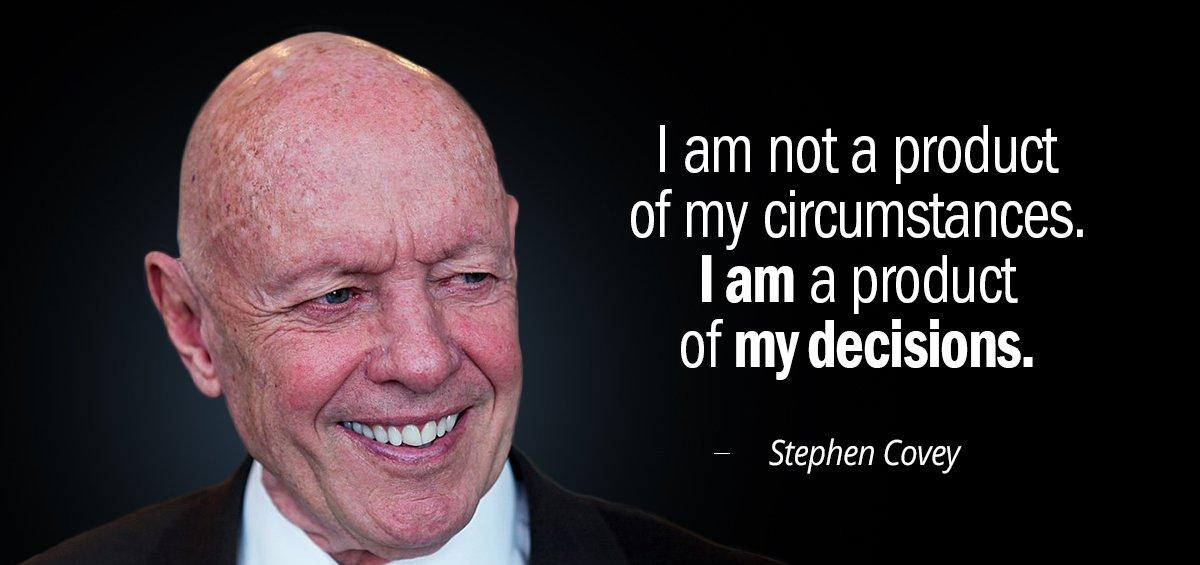 Quotation Stephen Covey I am not a product of my circumstances I am Quotes