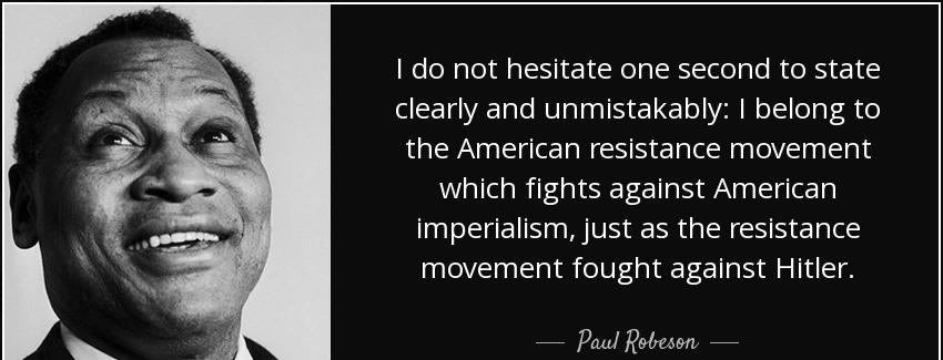 quote i do not hesitate one second to state clearly and unmistakably i belong to the american paul robeson Quotes