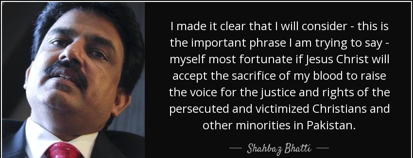 quote i made it clear that i will consider this is the important phrase i am trying to say shahbaz bhatti Quotes
