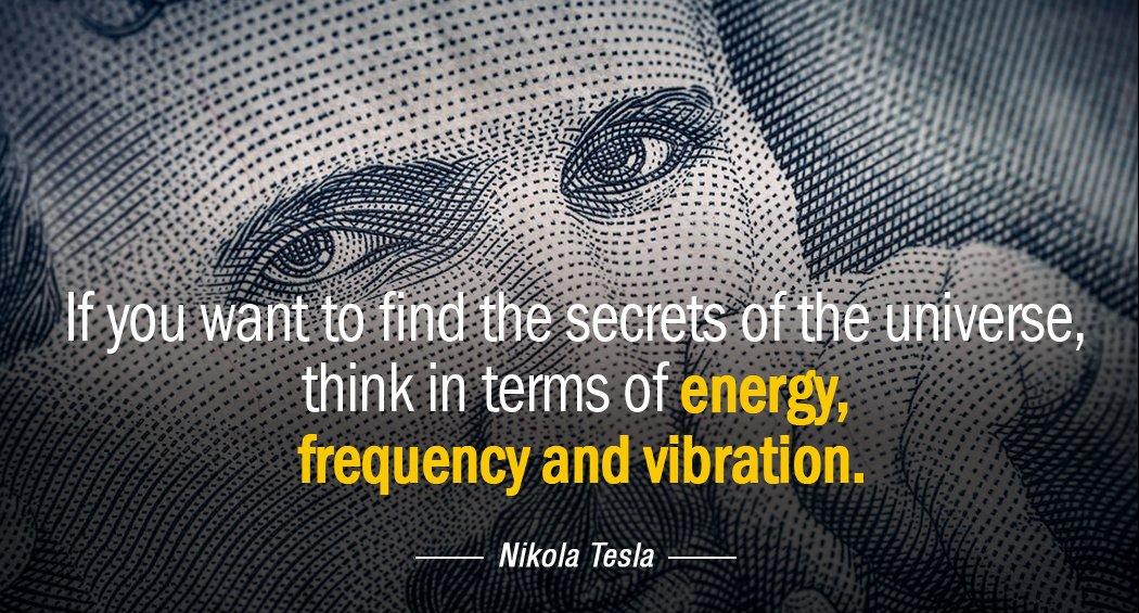 Quotation Nikola Tesla If you want to find the secrets of the universe Quotes