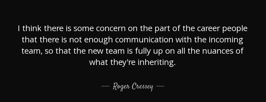 quote i think there is some concern on the part of the career people that there is not enough roger cressey Quotes