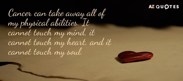 Quotation Jim Valvano Cancer can take away all of my physical abilities It Quotes