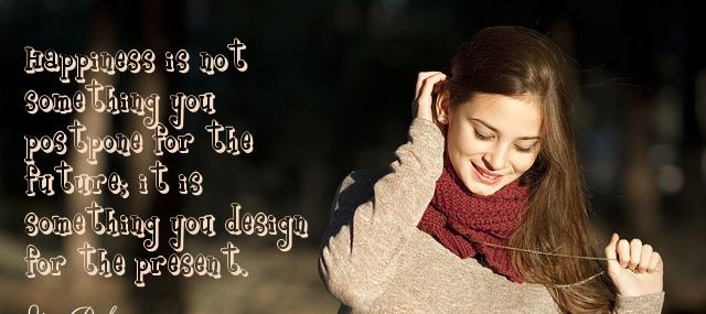 Quotation Jim Rohn Happiness is not something you postpone for the future it Quotes