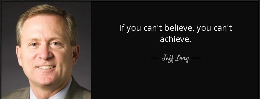 quote if you can t believe you can t achieve jeff long Quotes