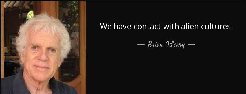 quote we have contact with alien cultures brian o leary Quotes