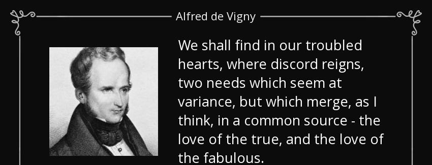 quote we shall find in our troubled hearts where discord reigns two needs which seem at variance alfred de vigny Quotes