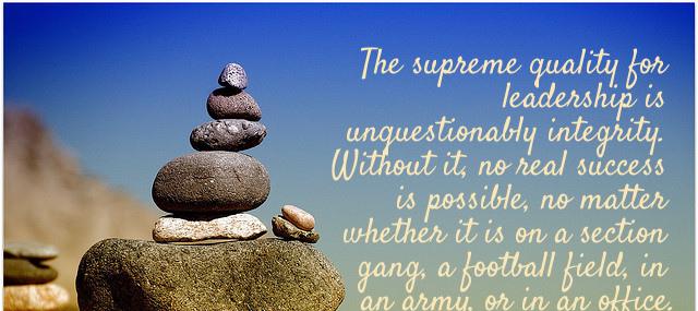 Quotation Dwight D Eisenhower The supreme quality for leadership is unquestionably integrity Without it Quotes