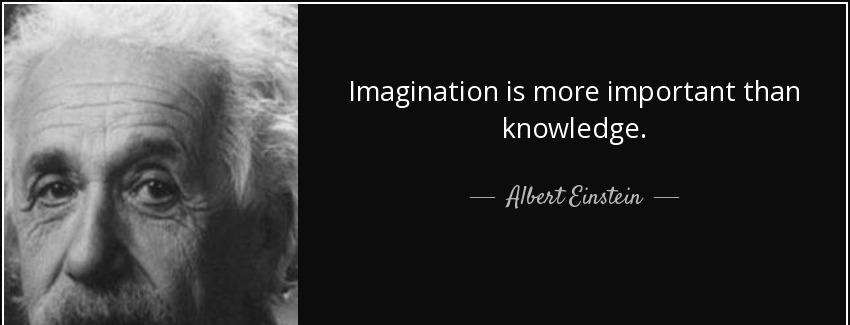 quote imagination is more important than knowledge albert einstein Quotes
