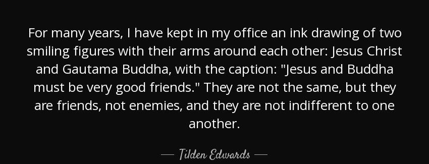 quote for many years i have kept in my office an ink drawing of two smiling figures with their tilden edwards Quotes