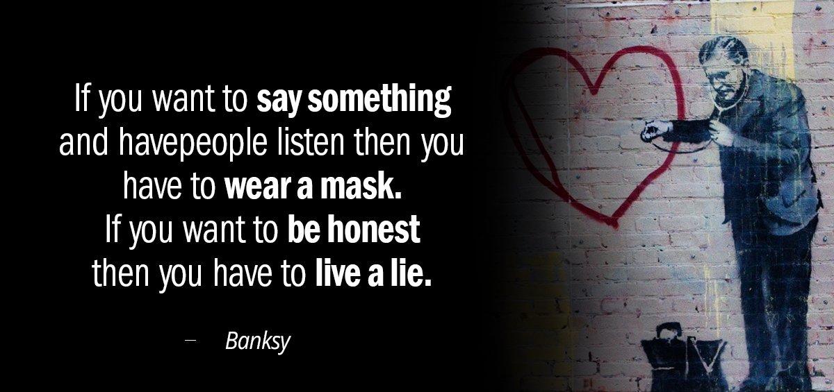 Quotation Banksy If you want to say something and have people listen Quotes