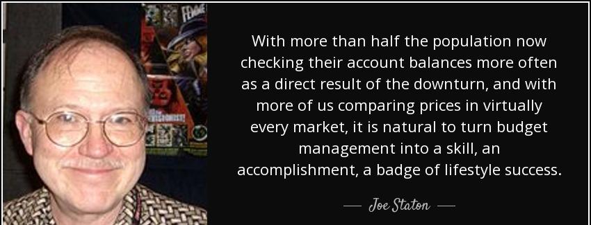 quote with more than half the population now checking their account balances more often as joe staton Quotes