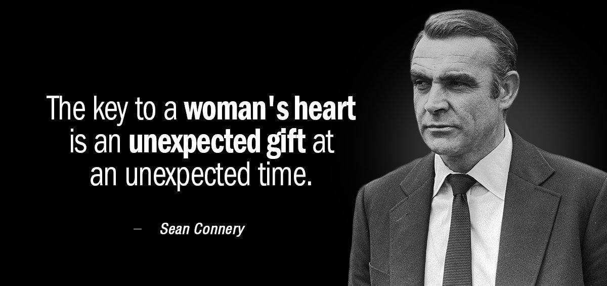 Quotation Sean Connery The key to a woman s heart is an unexpected Quotes