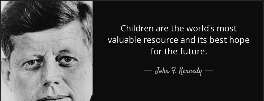 quote children are the world s most valuable resource and its best hope for the future john f kennedy Quotes