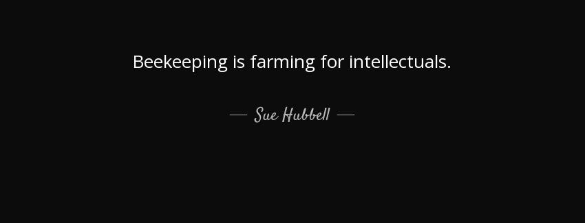 quote beekeeping is farming for intellectuals sue hubbell Quotes