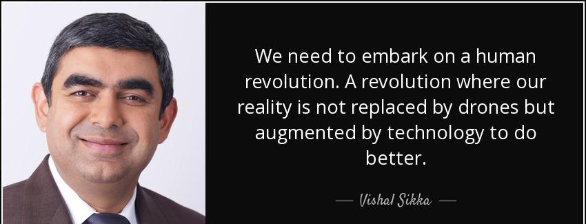 quote we need to embark on a human revolution a revolution where our reality is not replaced vishal sikka Quotes