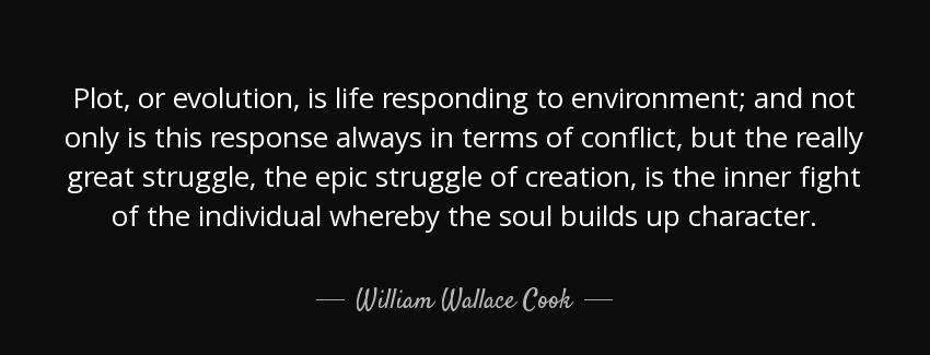 quote plot or evolution is life responding to environment and not only is this response always william wallace cook Quotes