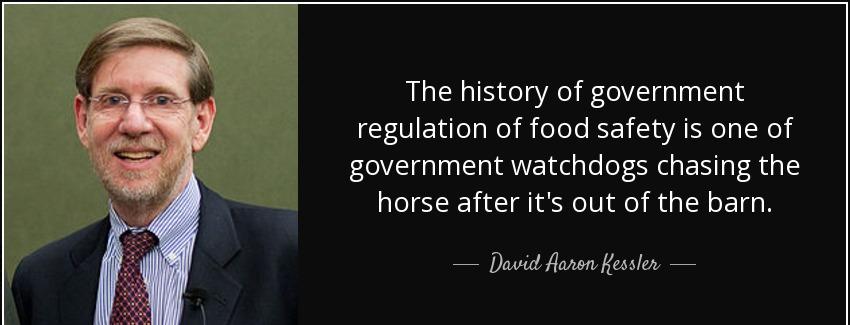 quote the history of government regulation of food safety is one of government watchdogs chasing david aaron kessler Quotes
