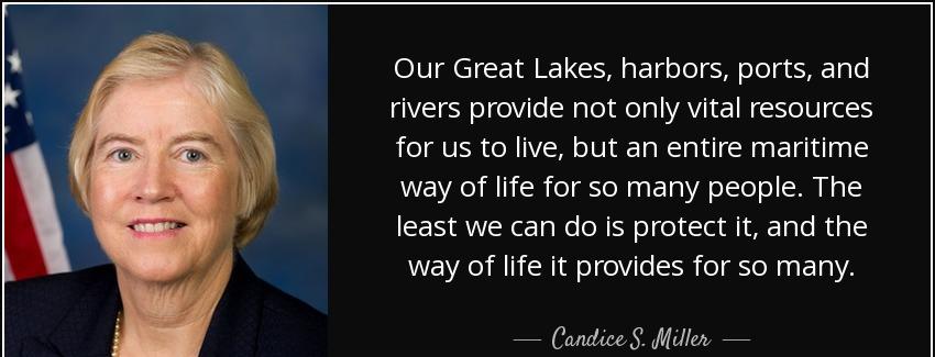quote our great lakes harbors ports and rivers provide not only vital resources for us to candice s miller Quotes