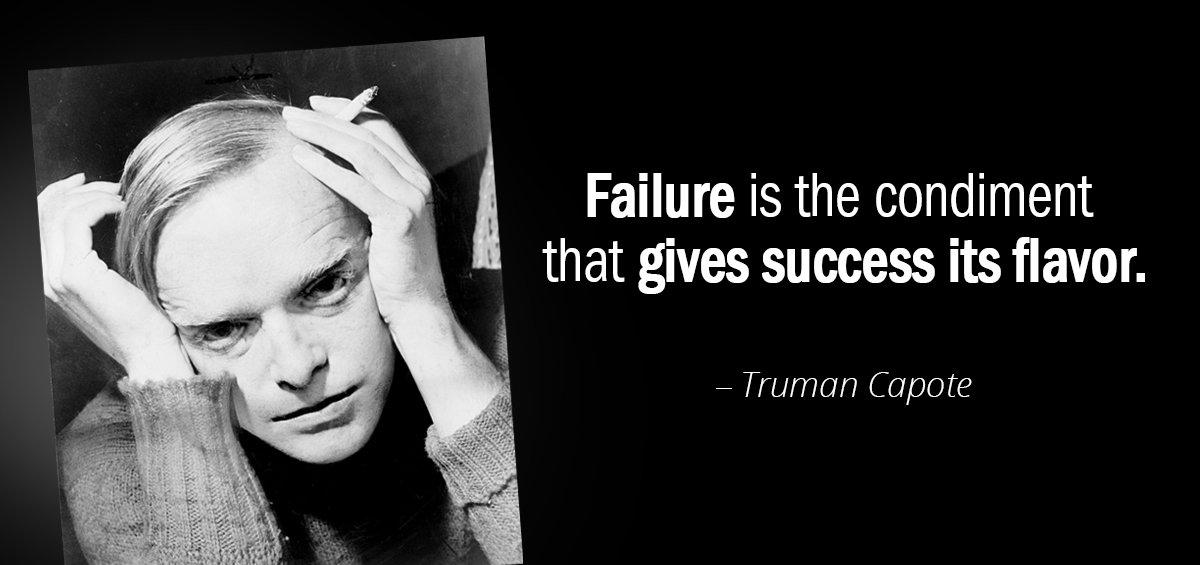 Quotation Truman Capote Failure is the condiment that gives success its flavor Quotes