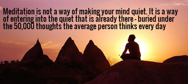Quotation Deepak Chopra Meditation is not a way of making your mind quiet Quotes