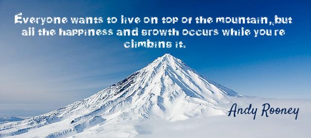 Quotation Andy Rooney Everyone wants to live on top of the mountain but Quotes