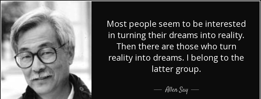 quote most people seem to be interested in turning their dreams into reality then there are allen say Quotes