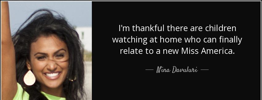 quote i m thankful there are children watching at home who can finally relate to a new miss nina davuluri Quotes