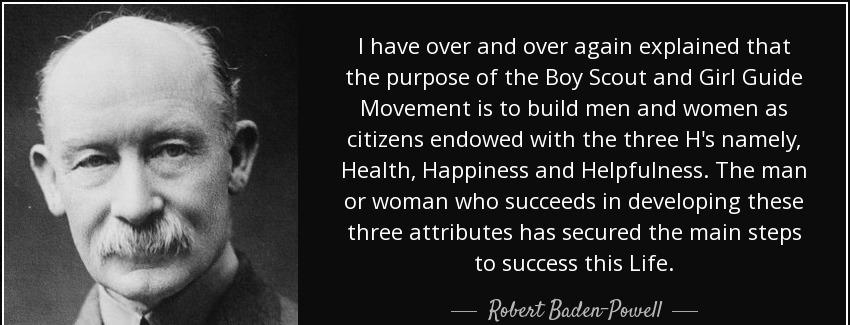 quote i have over and over again explained that the purpose of the boy scout and girl guide robert baden powell Quotes