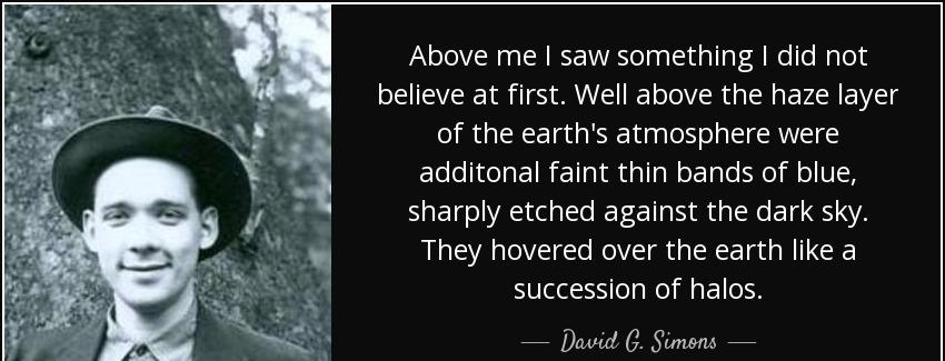 quote above me i saw something i did not believe at first well above the haze layer of the david g simons Quotes