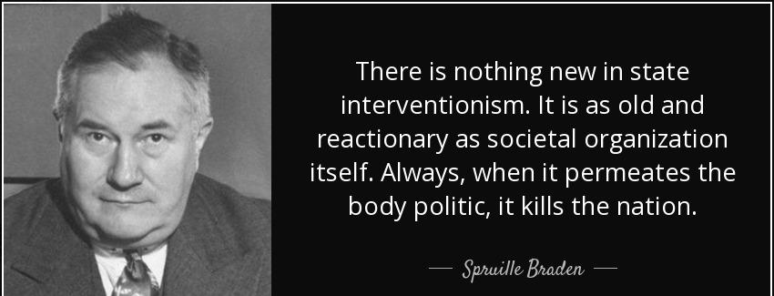 quote there is nothing new in state interventionism it is as old and reactionary as societal spruille braden Quotes