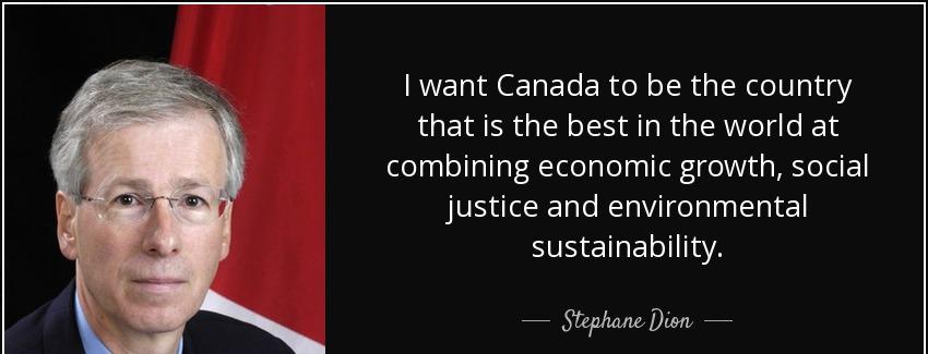 quote i want canada to be the country that is the best in the world at combining economic stephane dion Quotes