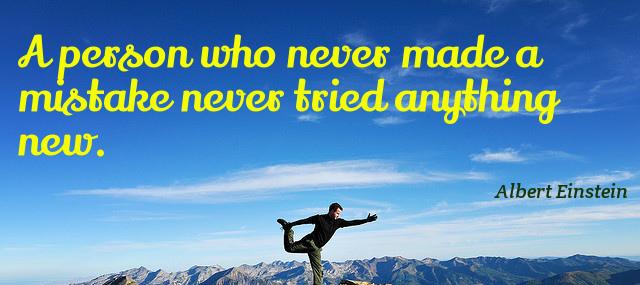 Quotation Albert Einstein A person who never made a mistake never tried anything Quotes