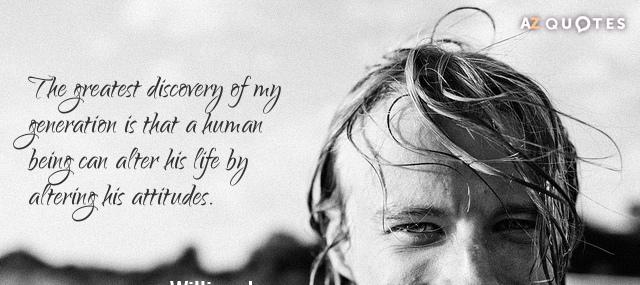 Quotation William James The greatest discovery of my generation is that a human Quotes