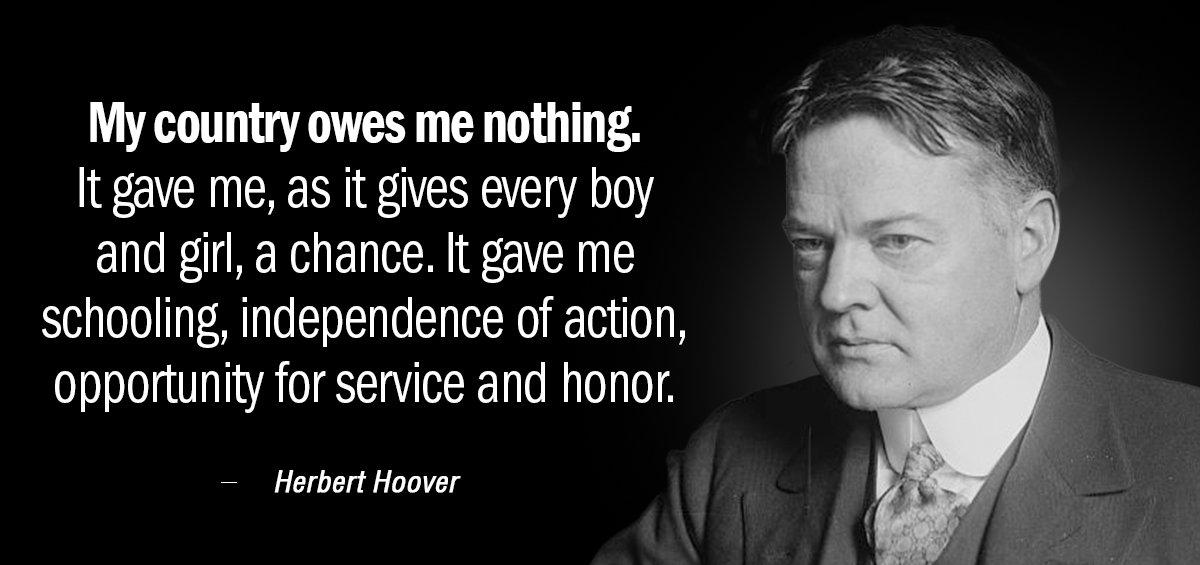 Quotation Herbert Hoover My country owes me nothing It gave me as it Quotes