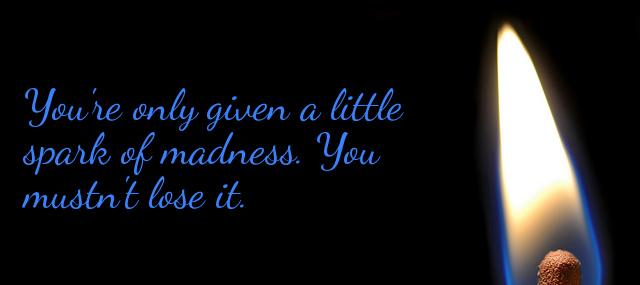 Quotation Robin Williams You re only given a little spark of madness You Quotes