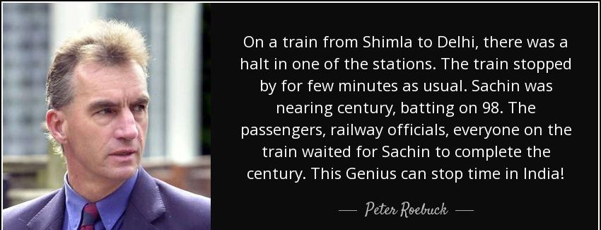 quote on a train from shimla to delhi there was a halt in one of the stations the train stopped peter roebuck Quotes