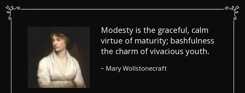 quote modesty is the graceful calm virtue of maturity bashfulness the charm of vivacious youth mary wollstonecraft Quotes