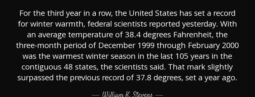 quote for the third year in a row the united states has set a record for winter warmth federal william k stevens Quotes