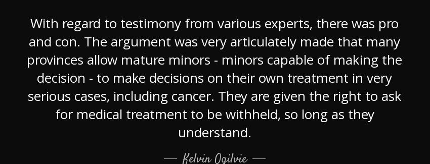 quote with regard to testimony from various experts there was pro and con the argument was kelvin ogilvie Quotes