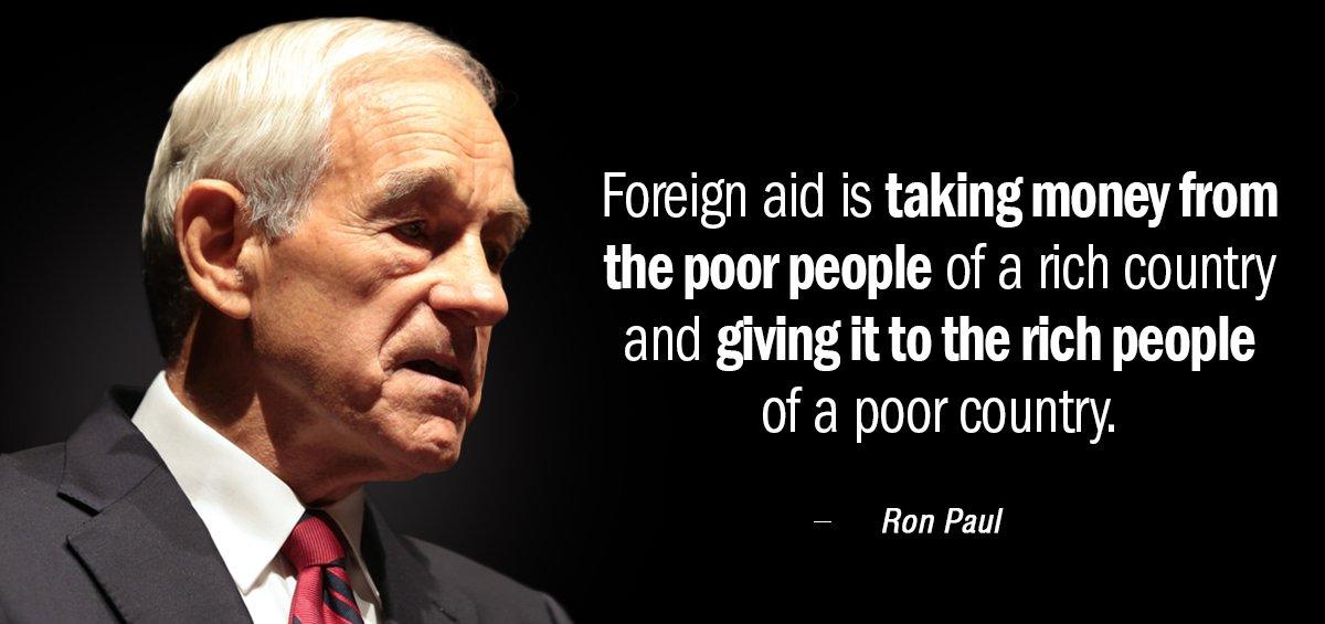Quotation Ron Paul Foreign aid is taking money from the poor people of Quotes