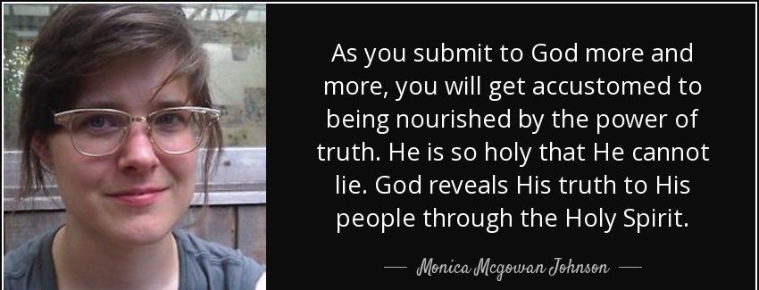 quote as you submit to god more and more you will get accustomed to being nourished by the monica mcgowan johnson Quotes