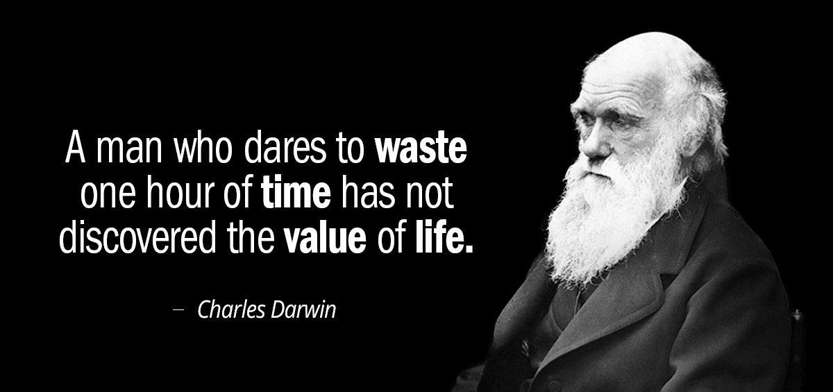 Quotation Charles Darwin A man who dares to waste one hour of time Quotes