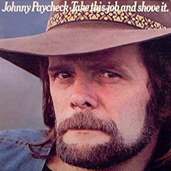 Johnny Paycheck quotes