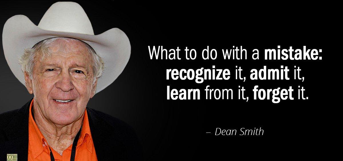 Quotation Dean Smith What to do with a mistake recognize it admit it Quotes