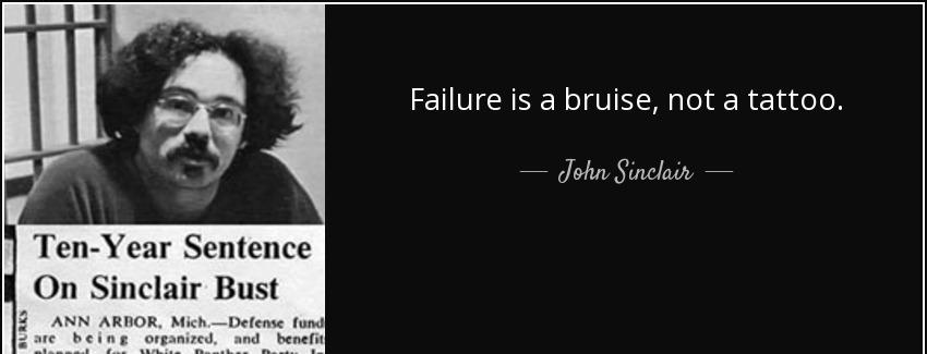quote failure is a bruise not a tattoo john sinclair Quotes