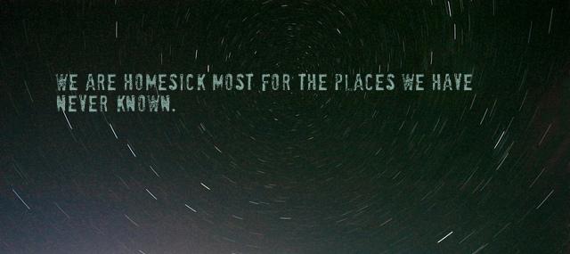 Quotation Carson McCullers We are homesick most for the places we have never Quotes